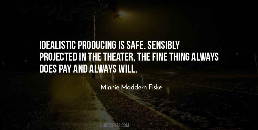 Minnie Maddern Fiske Quotes #37271