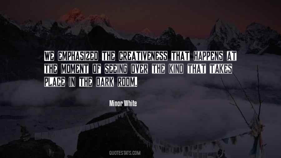 Minor White Quotes #1800004