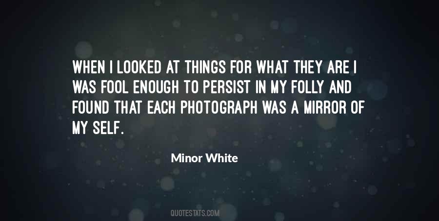 Minor White Quotes #254786
