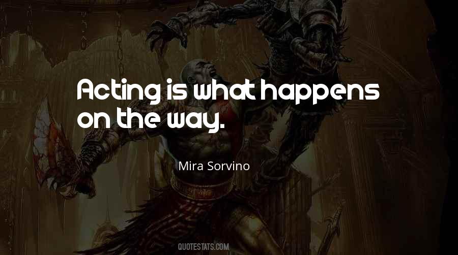Mira Sorvino Quotes #309751