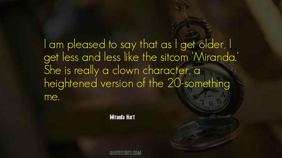 Miranda Hart Quotes #1620595