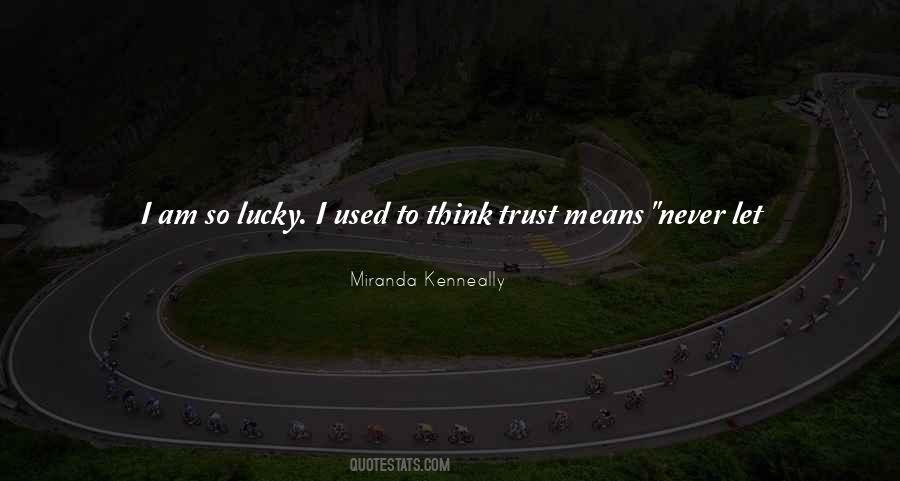 Miranda Kenneally Quotes #1319368