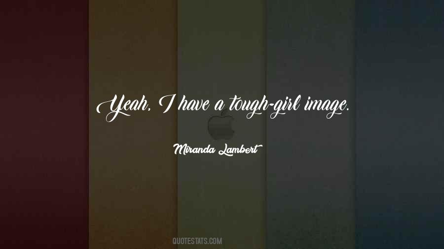 Miranda Lambert Quotes #428516