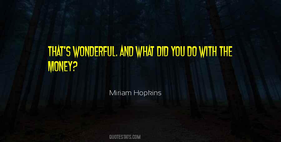 Miriam Hopkins Quotes #32174