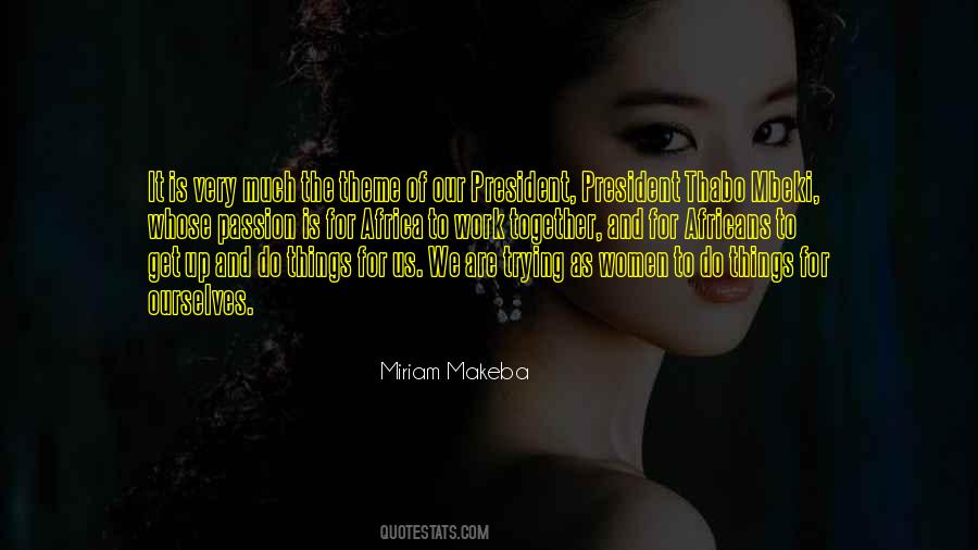 Miriam Makeba Quotes #1716388