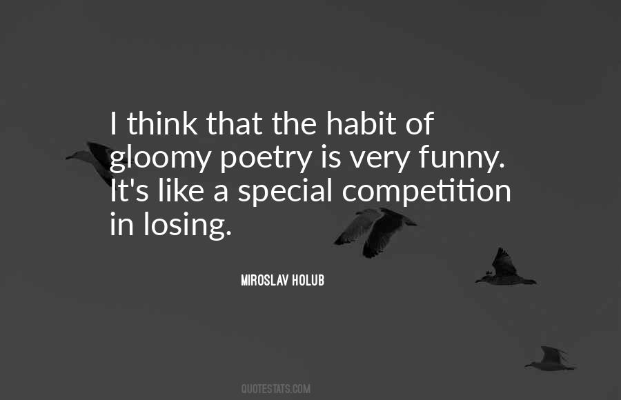 Miroslav Holub Quotes #1565691