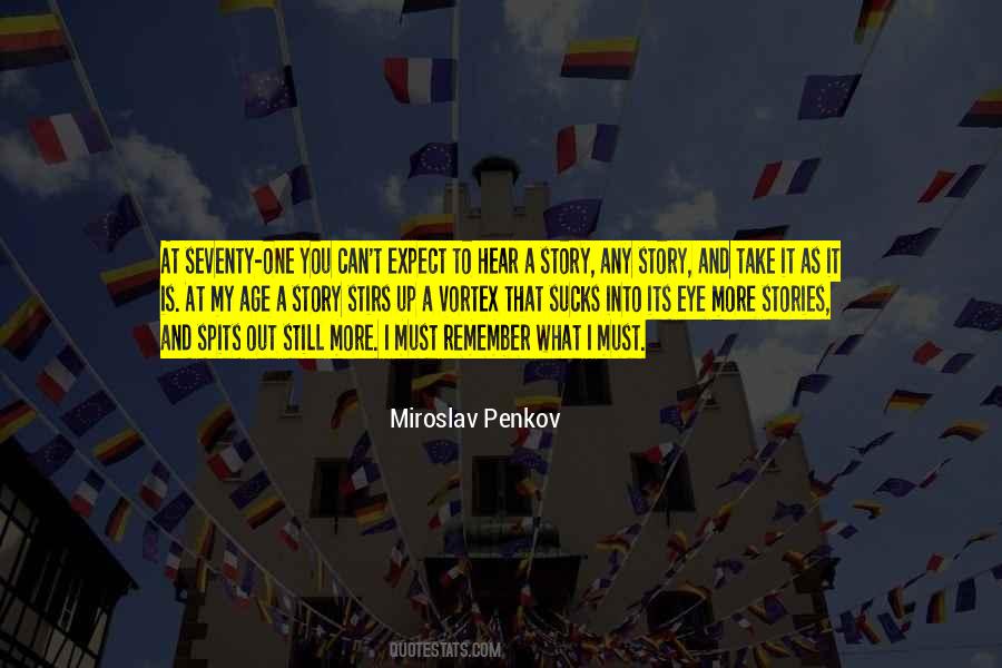 Miroslav Penkov Quotes #310357