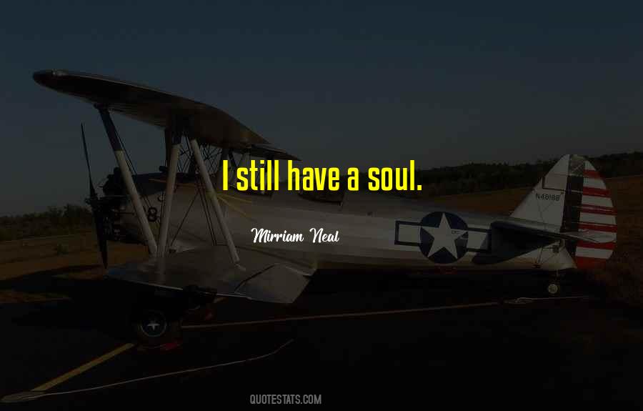 Mirriam Neal Quotes #1382713