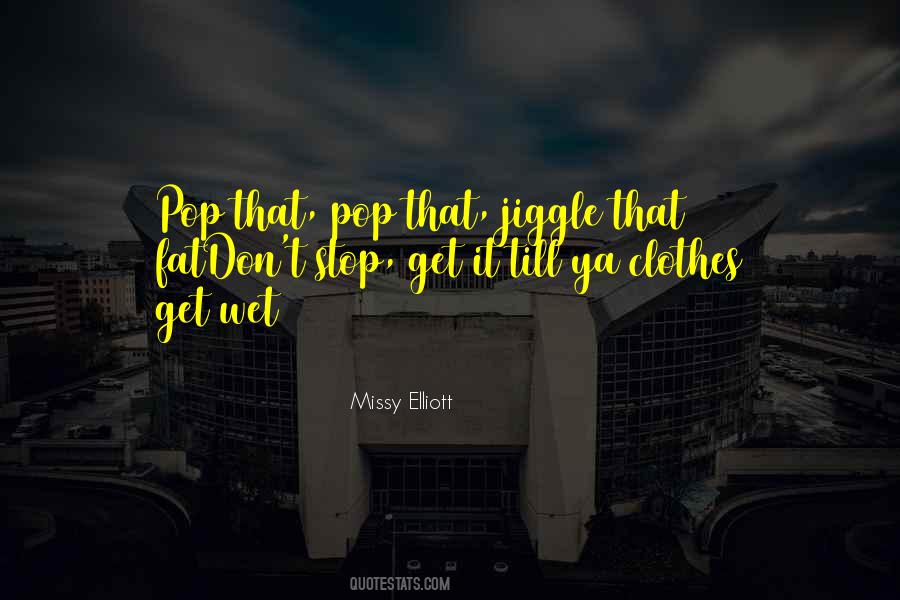 Missy Elliott Quotes #1242945