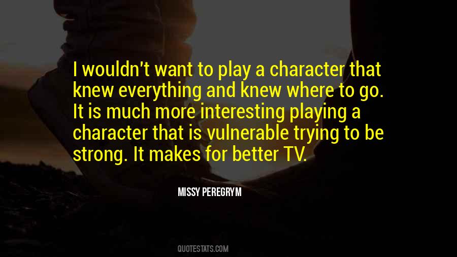 Missy Peregrym Quotes #1342949