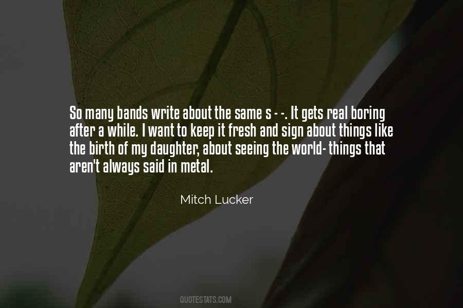 Mitch Lucker Quotes #927719