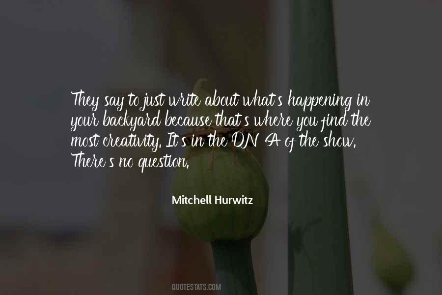 Mitchell Hurwitz Quotes #194560