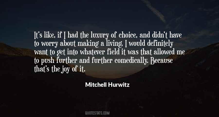 Mitchell Hurwitz Quotes #197962