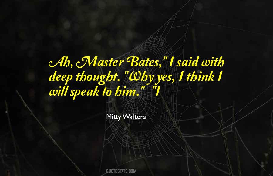 Mitty Walters Quotes #502680