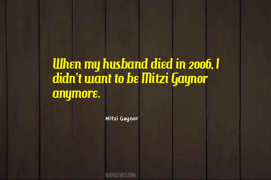 Mitzi Gaynor Quotes #1556041