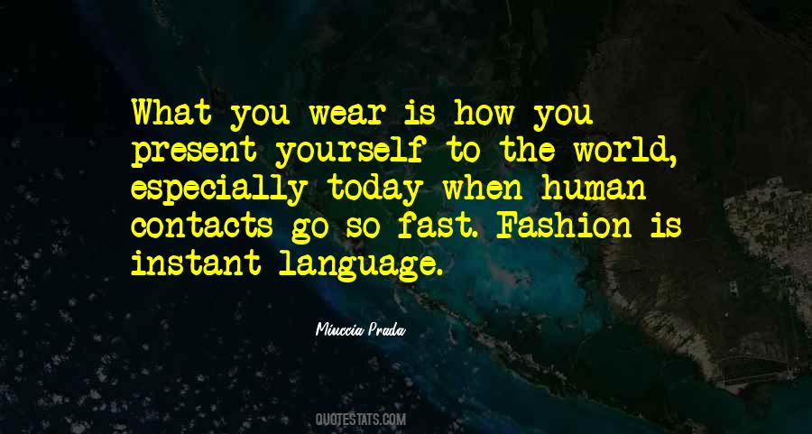 Miuccia Prada Quotes #1061380