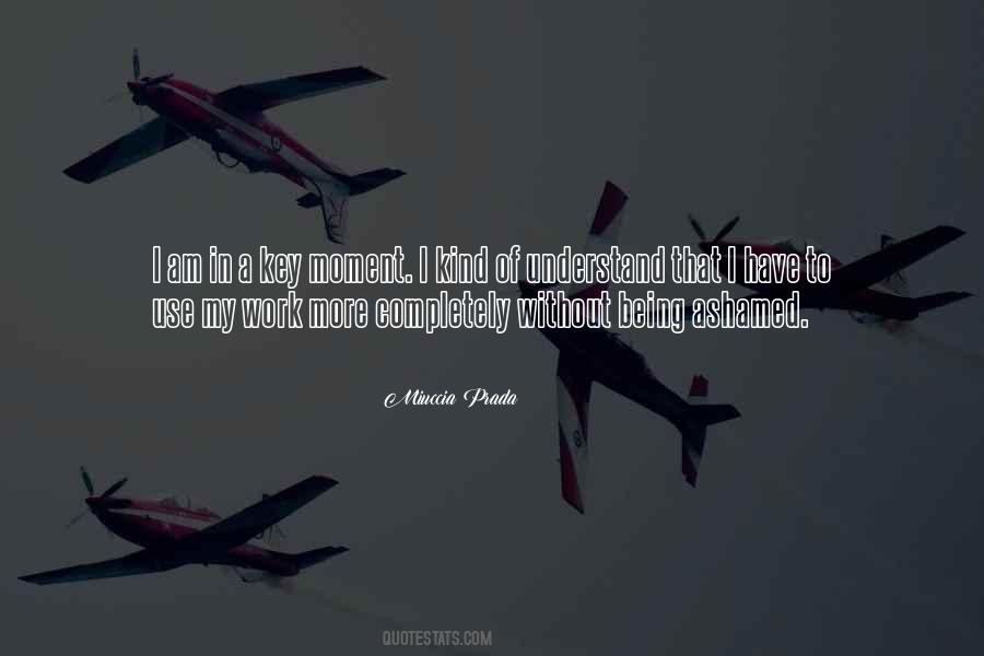 Miuccia Prada Quotes #1276073