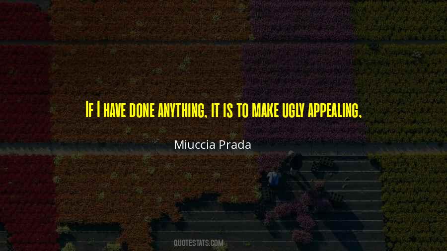 Miuccia Prada Quotes #1345900