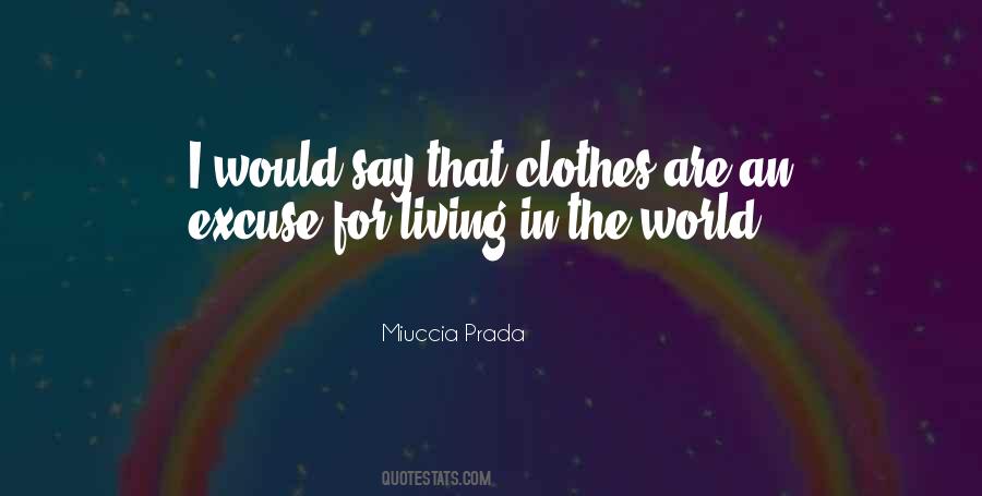 Miuccia Prada Quotes #1372493