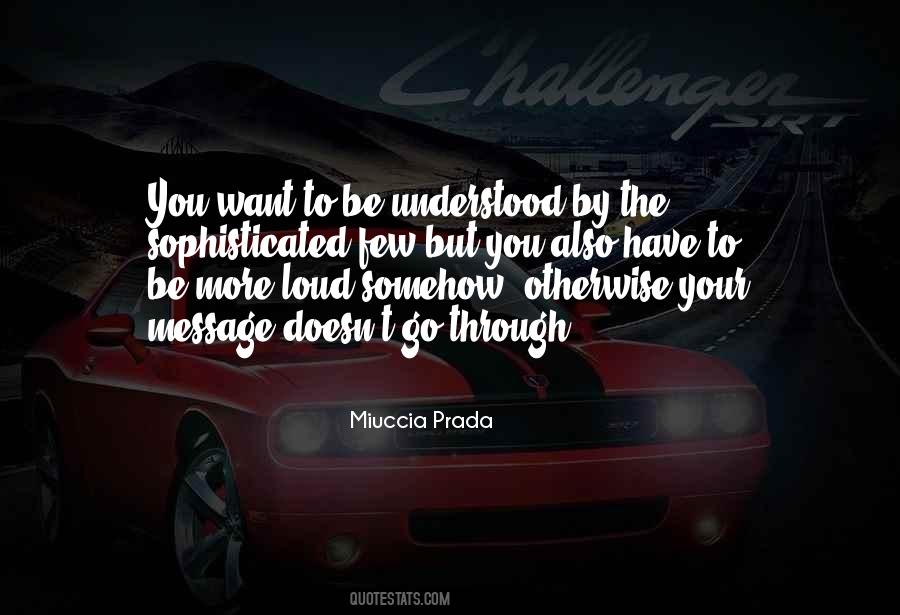 Miuccia Prada Quotes #1603141