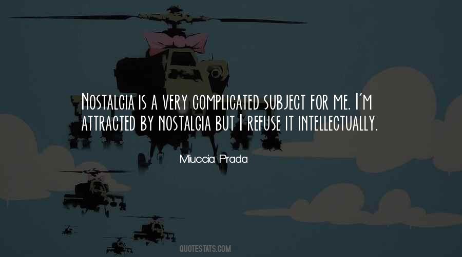 Miuccia Prada Quotes #1760651