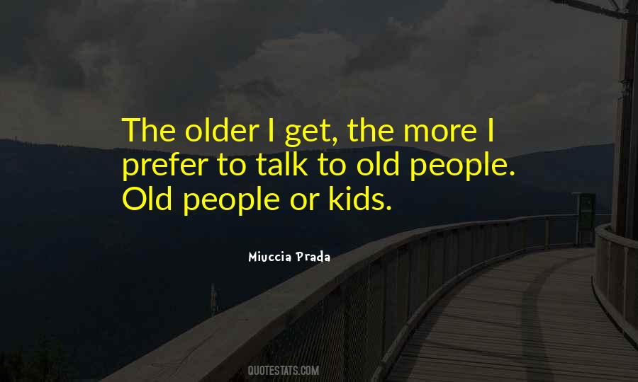 Miuccia Prada Quotes #1814864