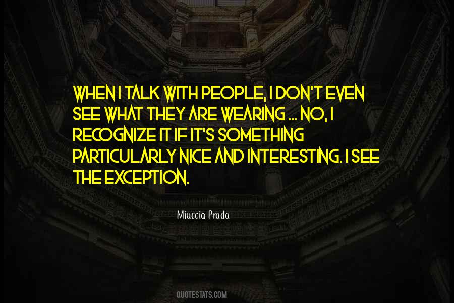 Miuccia Prada Quotes #397698