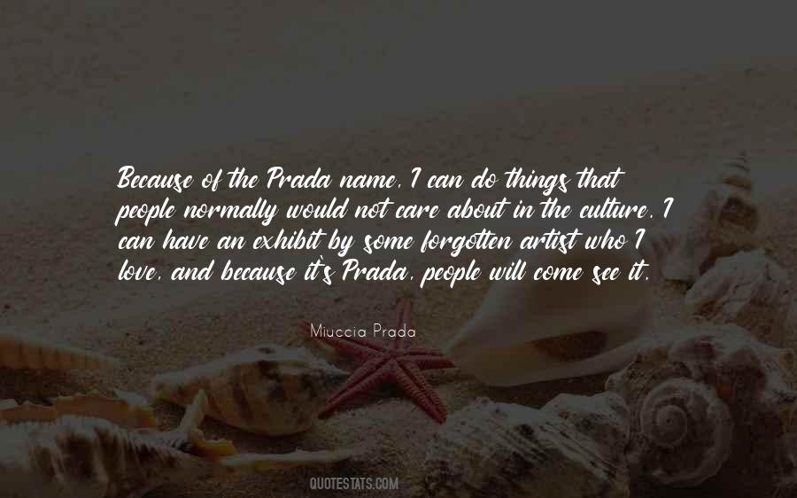 Miuccia Prada Quotes #516937