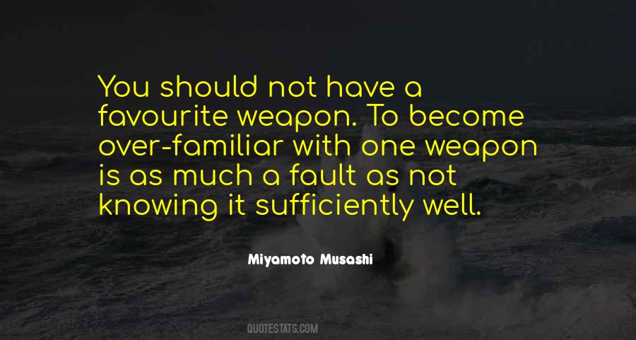 Miyamoto Musashi Quotes #756938