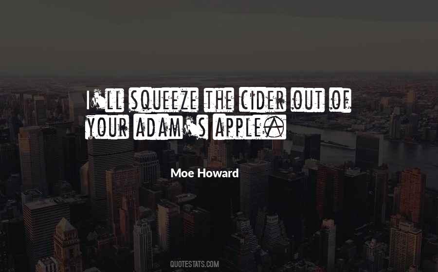 Moe Howard Quotes #1025888