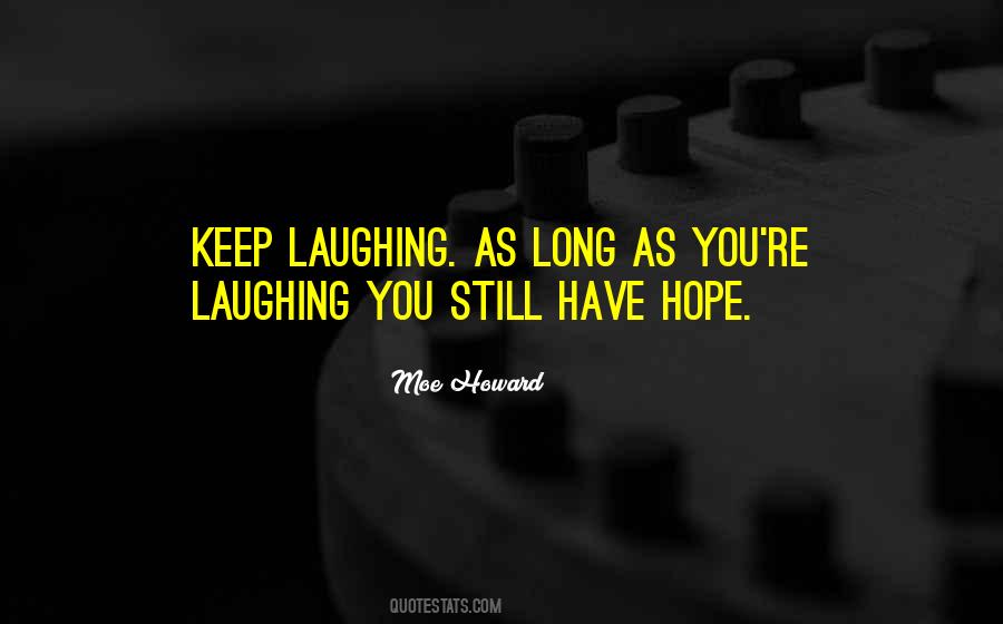 Moe Howard Quotes #669683