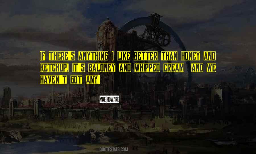 Moe Howard Quotes #917605