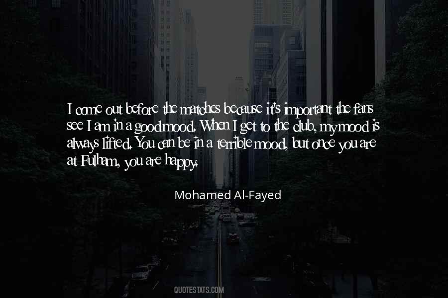 Mohamed Al-Fayed Quotes #1523799