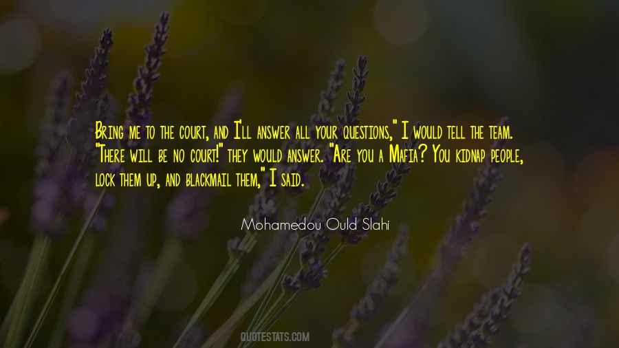 Mohamedou Ould Slahi Quotes #297085