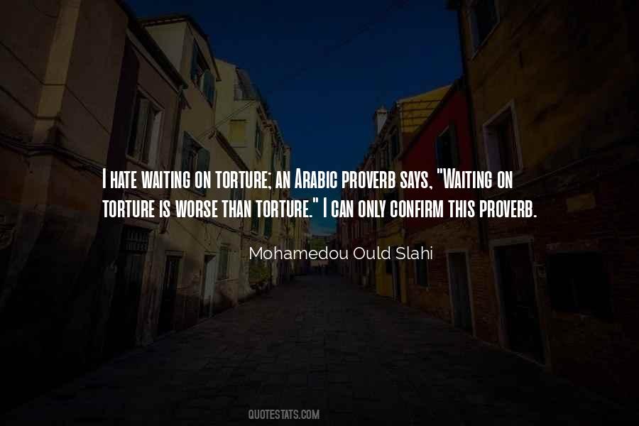 Mohamedou Ould Slahi Quotes #499680