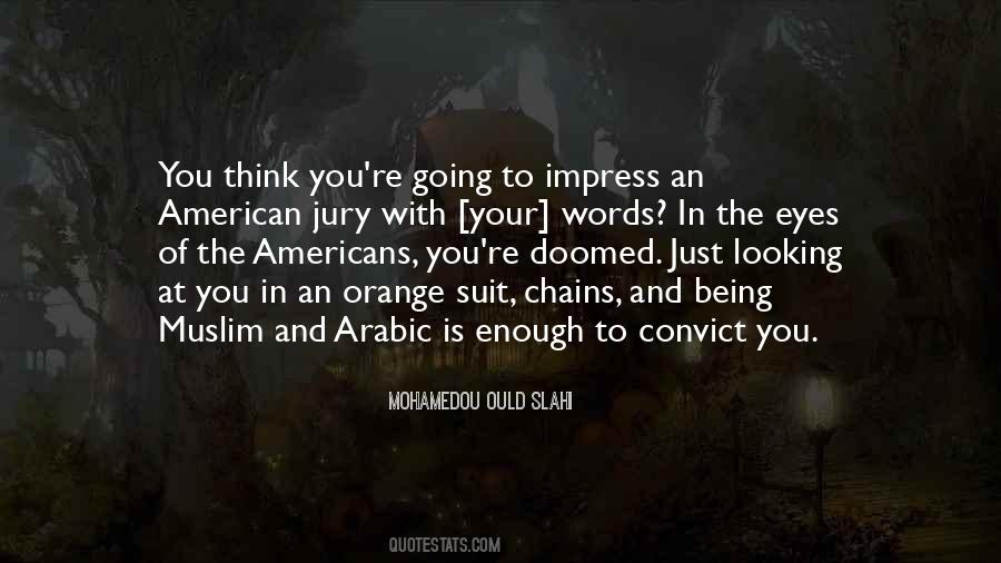 Mohamedou Ould Slahi Quotes #941696