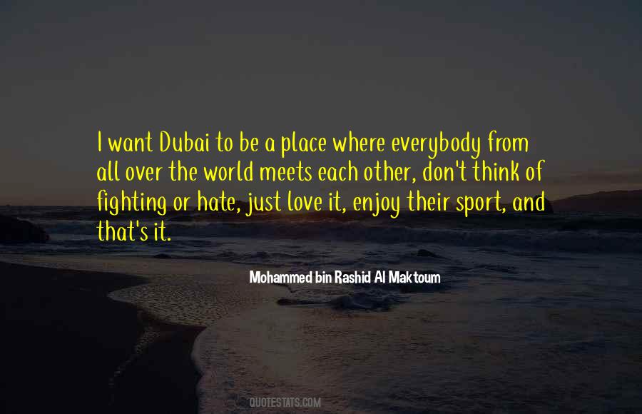 Mohammed Bin Rashid Al Maktoum Quotes #1230316
