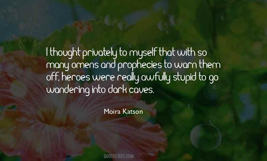 Moira Katson Quotes #1488919