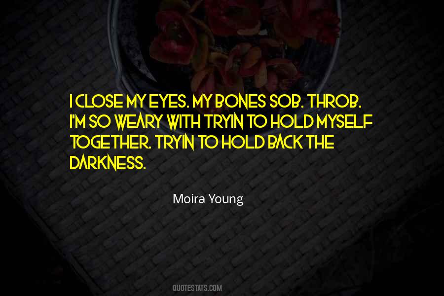 Moira Young Quotes #1208680