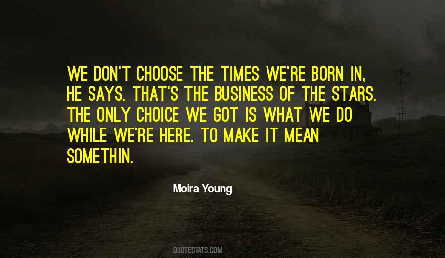 Moira Young Quotes #583950