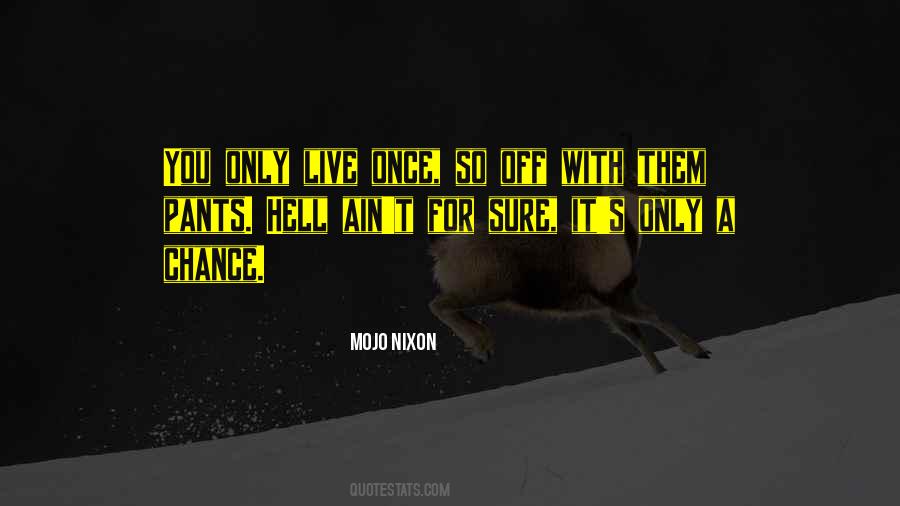 Mojo Nixon Quotes #917280