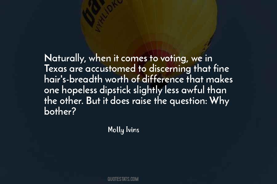 Molly Ivins Quotes #1406170