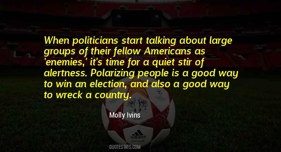 Molly Ivins Quotes #1672243
