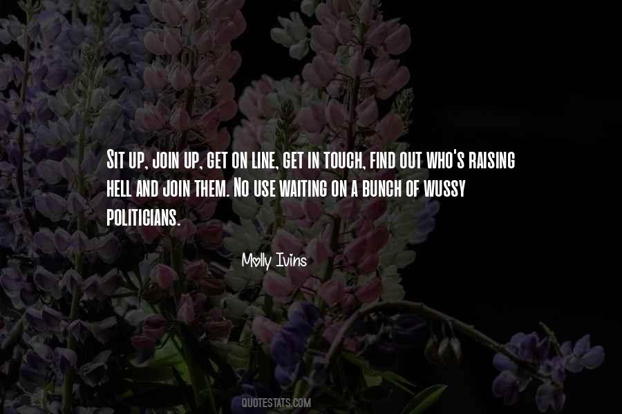 Molly Ivins Quotes #370186