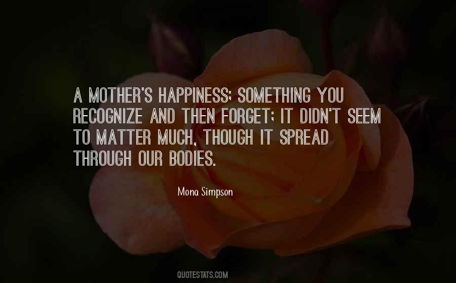Mona Simpson Quotes #921124