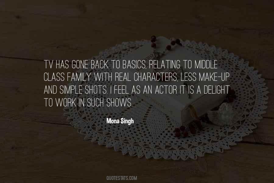 Mona Singh Quotes #1584653