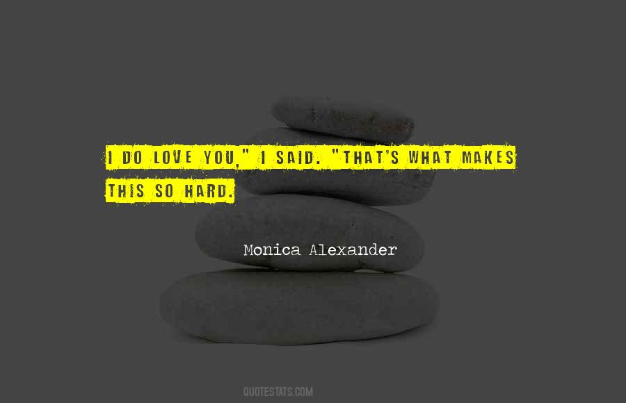 Monica Alexander Quotes #556458