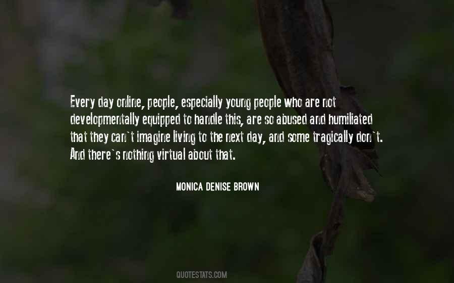 Monica Denise Brown Quotes #827844