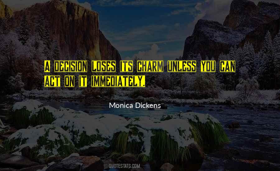 Monica Dickens Quotes #421304