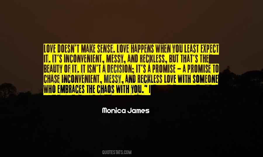 Monica James Quotes #1444693